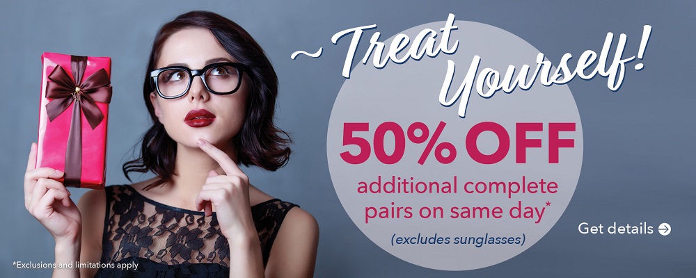 Treat Yourself to 50% OFF additional complete pairs purchased on same day (excluding sunglasses). Now through December 30, 2022. Some exclusions and limitations apply.