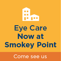 Eye Care NOW at Smokey Point. Come See us
