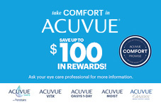 Current Wearer Reward for purchases made from January 1, 2024 - June 30, 2024. Up to $100 in rewards!* 1) Purchase your eligible supply of Acuvue® branded contact lenses 2) Register for MyAcuvue on MyAcuvueRewards.com and complete online reward form within 60 days of purchase 3) Mail in product-purchase receipt to complete submission: Merkle Inc. PO Box 5085, Kalamazoo, MI 49003-5085. Rewards available across the Acuvue® brand portfolio. *See full Terms and Conditions and minimum purchase requirements on back and at MyAcuvueRewards.com